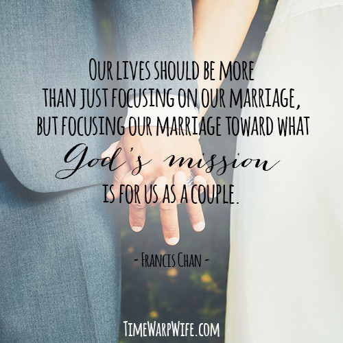 God And Marriage Quotes
 God s mission for us as a couple