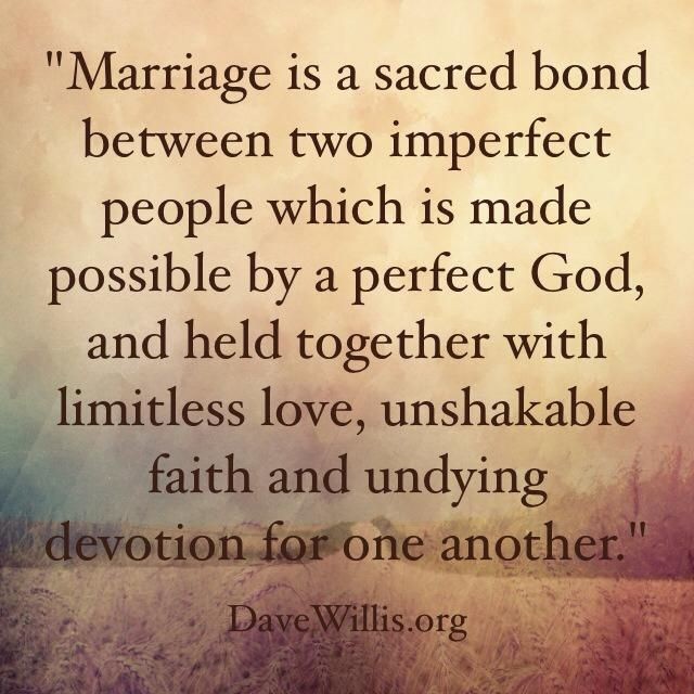 God And Marriage Quotes
 Marriage is a sacred bond between two imperfect people