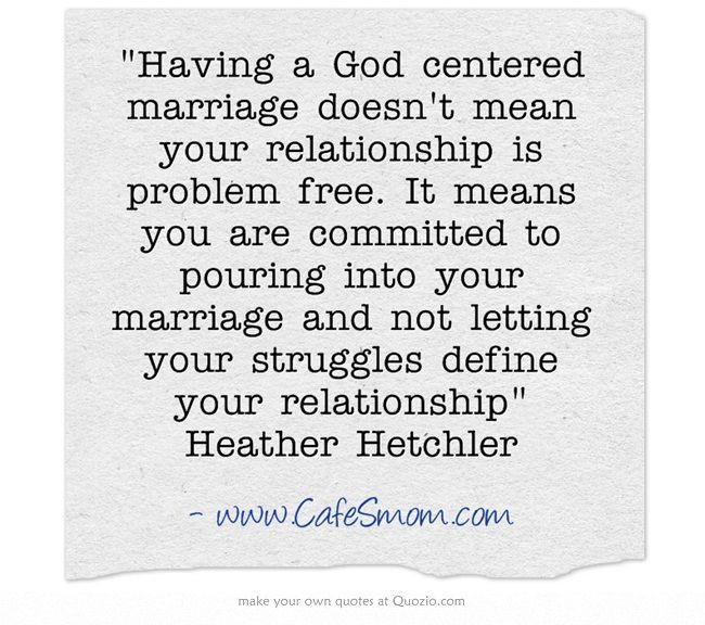 God And Marriage Quotes
 God Centered Marriage Quotes QuotesGram