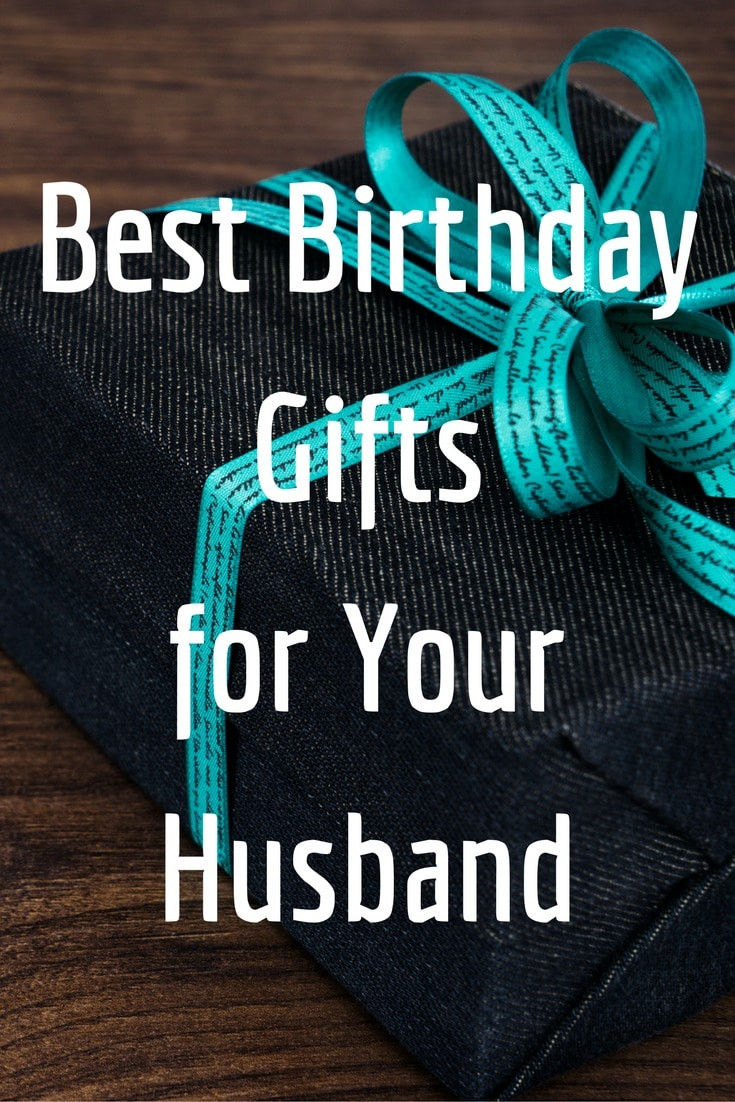 Good Birthday Gifts For Husband
 Best Birthday Gifts for Your Husband 25 Gift Ideas and