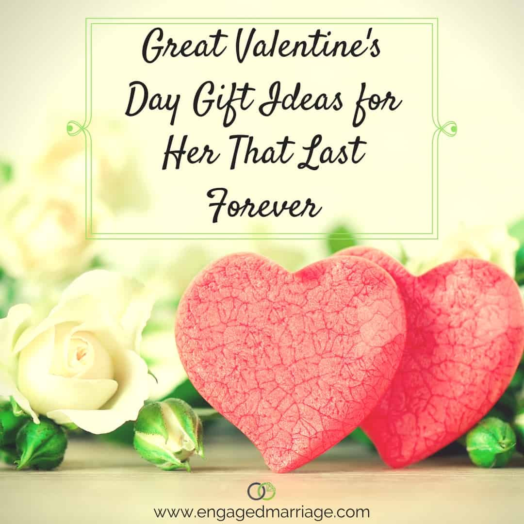 Good Valentines Day Gift Ideas For Her
 Great Valentine’s Day Gift Ideas for Her That Last Forever