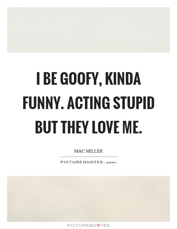 Goofy Relationship Quotes
 Funny Quotes Funny Sayings