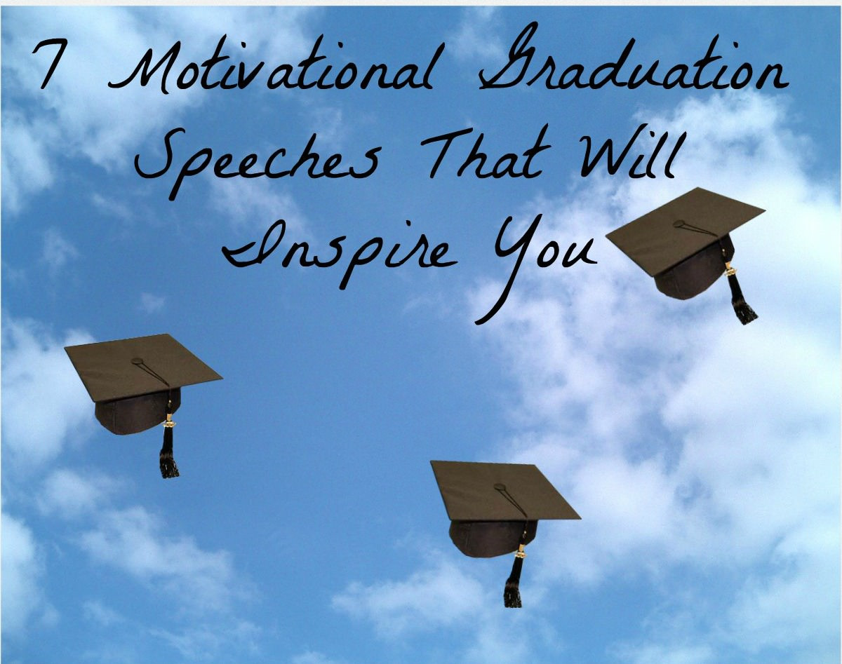 Graduation Speech Quotes
 7 Graduation Speeches That Will Inspire You Famous
