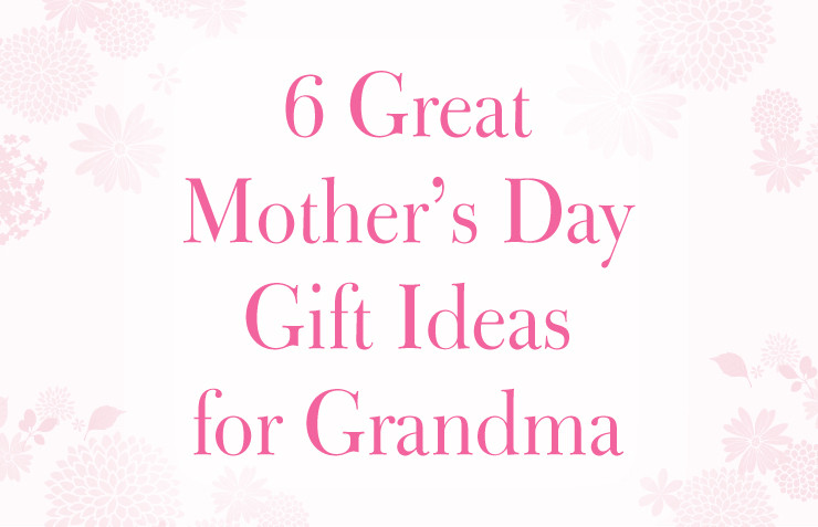 Great Mother'S Day Gift Ideas
 6 Great Mother s Day Gift Ideas for Grandma Bradford
