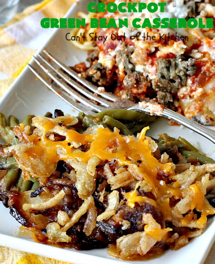 Green Bean Casserole In Crock Pot
 Crockpot Green Bean Casserole Can t Stay Out of the Kitchen