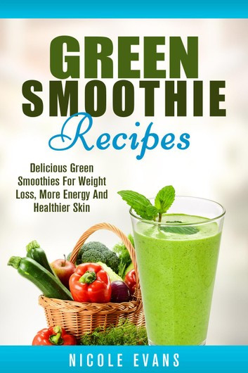 Green Smoothies Recipes
 Green Smoothie Recipes Green Smoothies For Weight Loss