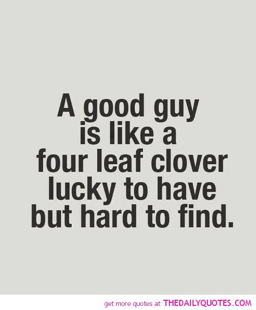 Guy Relationship Quotes
 Quotes About Finding The Good QuotesGram