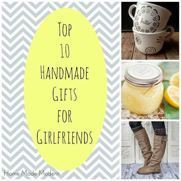 Handmade Gift Ideas For Girlfriend
 Home Made Modern Craft of the Week Top 10 Handmade Gifts
