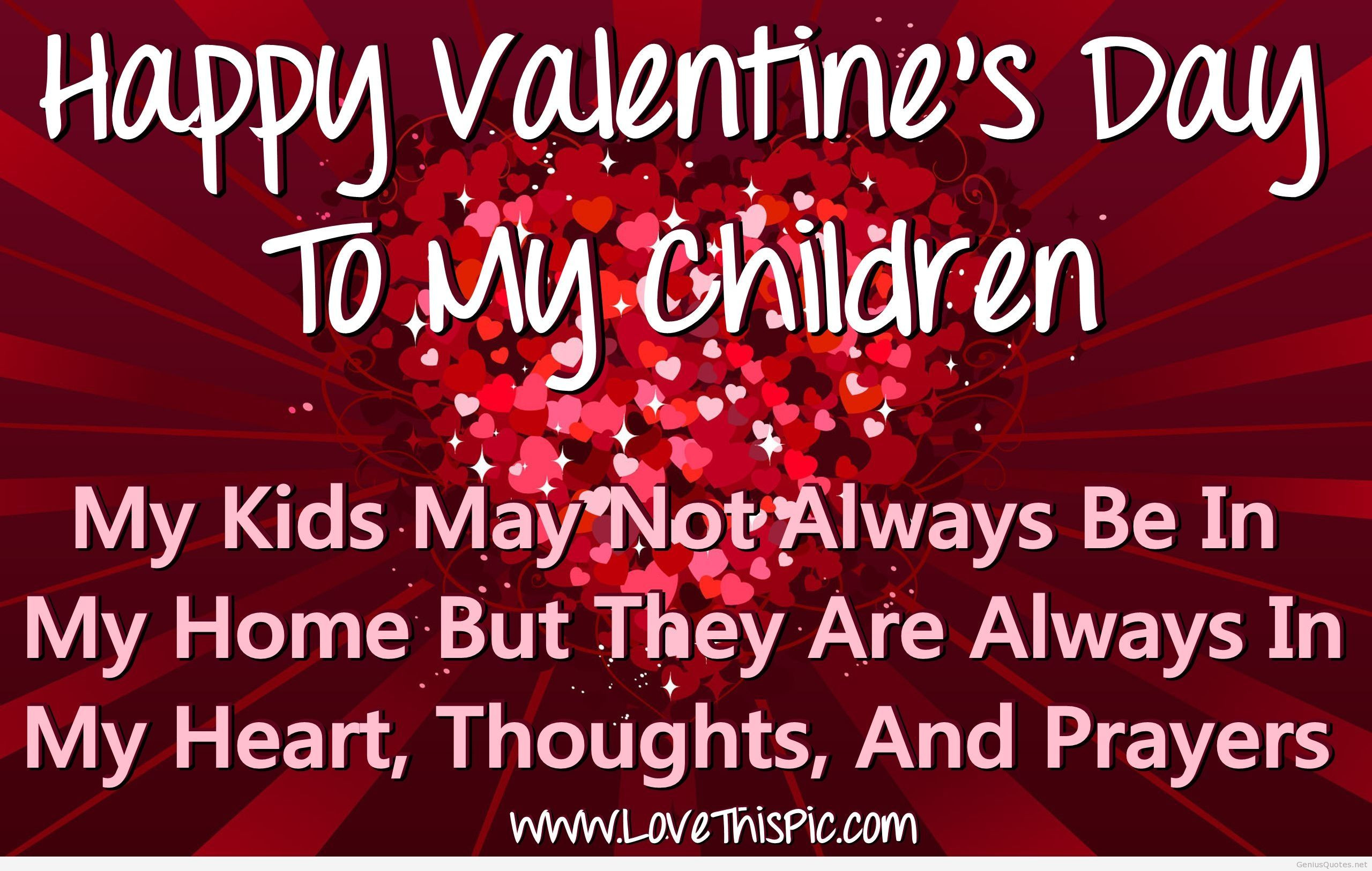 Happy Valentines Day To My Son Quotes
 Happy Valentine s Day To My Children