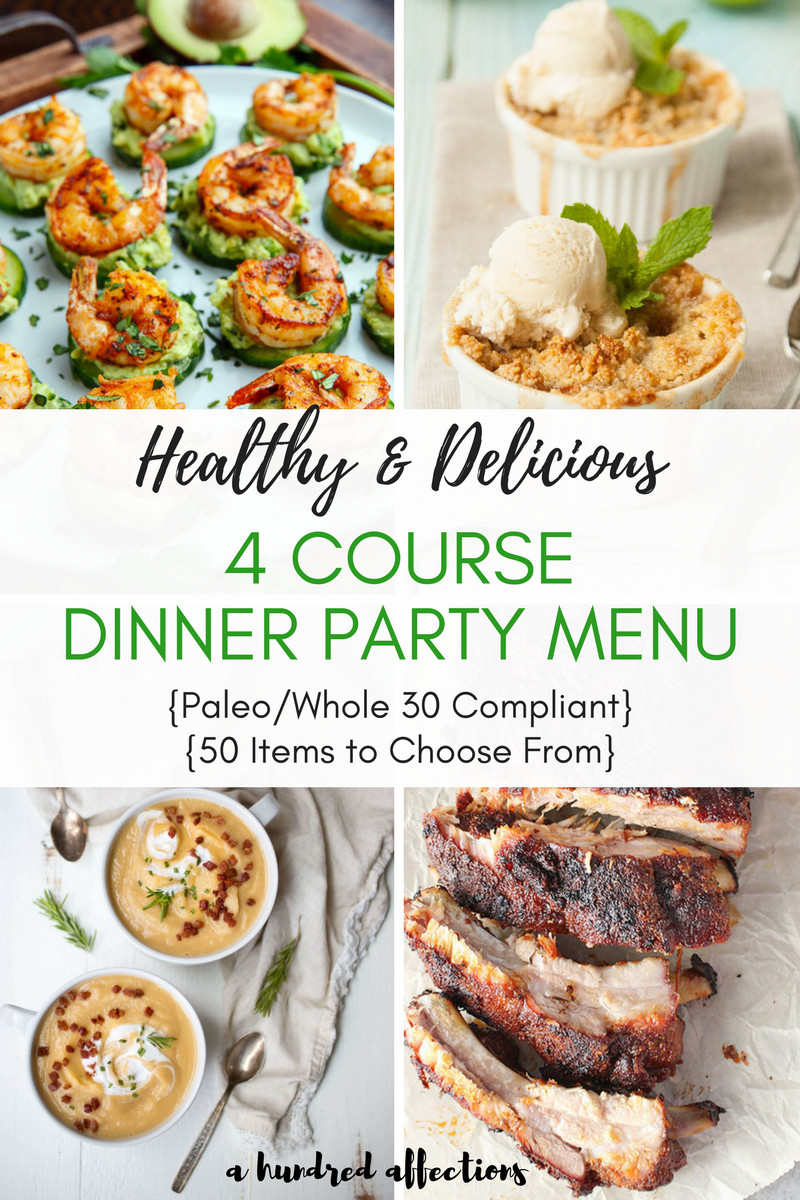 Healthy Dinner Party Ideas
 Healthy & Delicious 4 Course Dinner Party Menu Paleo