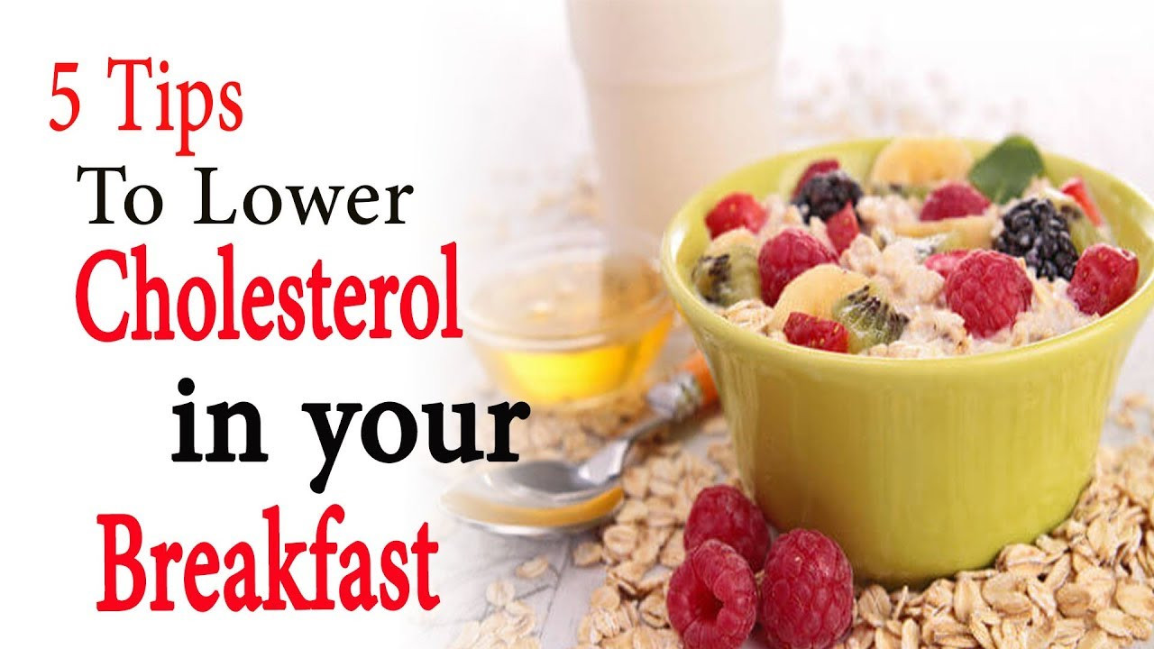 Healthy Low Cholesterol Breakfast
 How to lower cholesterol