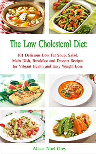 Healthy Low Cholesterol Recipes
 The Low Cholesterol Diet 101 Delicious Low Fat Soup