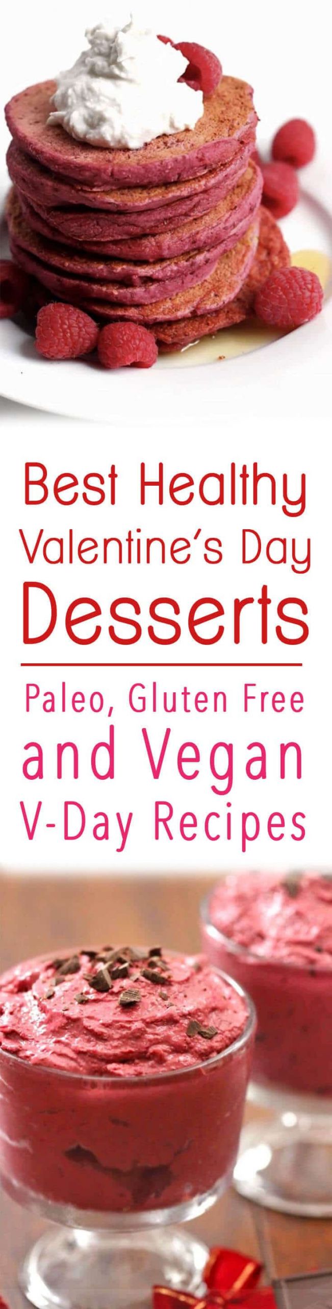 Healthy Valentine Desserts
 35 Best Healthy Valentine’s Day Desserts