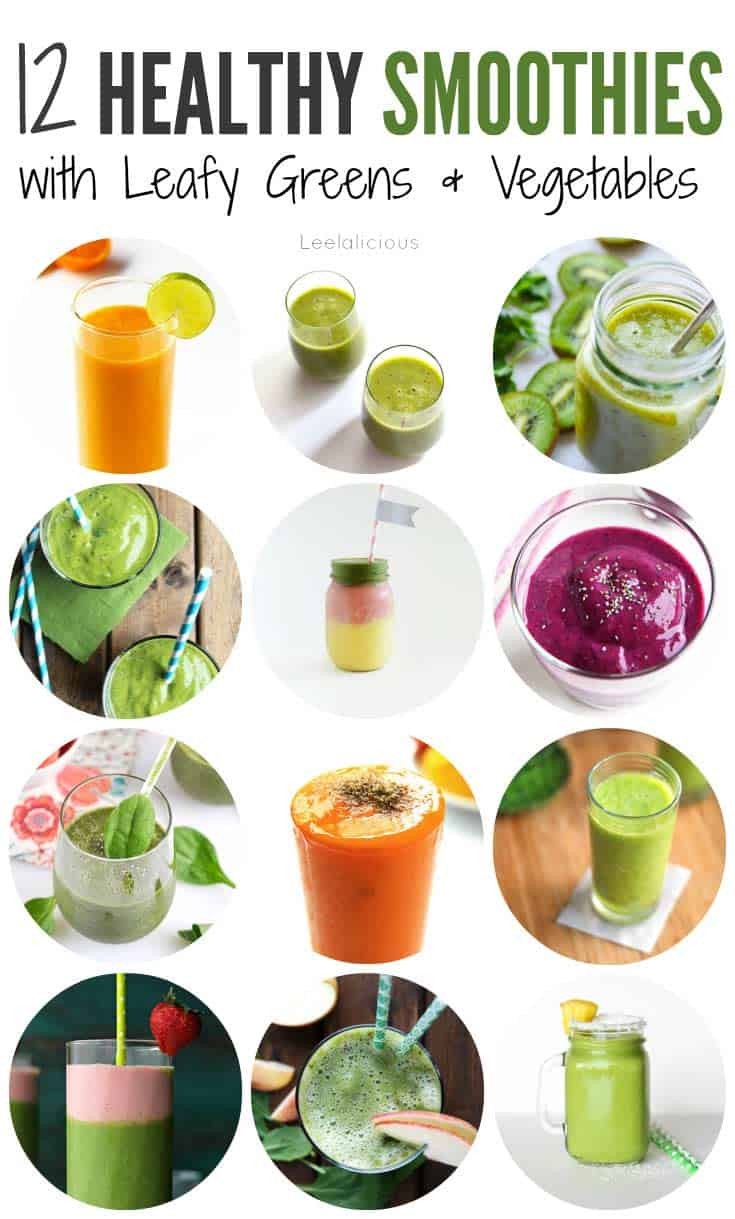 Healthy Vegetable Smoothies
 12 Healthy Smoothie Recipes with Leafy Greens or