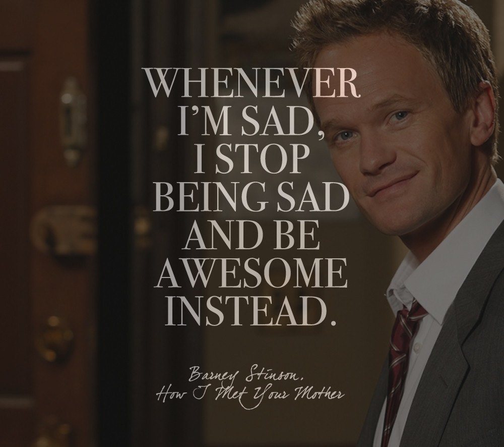 How I Met Your Mother Love Quotes
 Words by Barney Stinson How I Met Your Mother Quotes