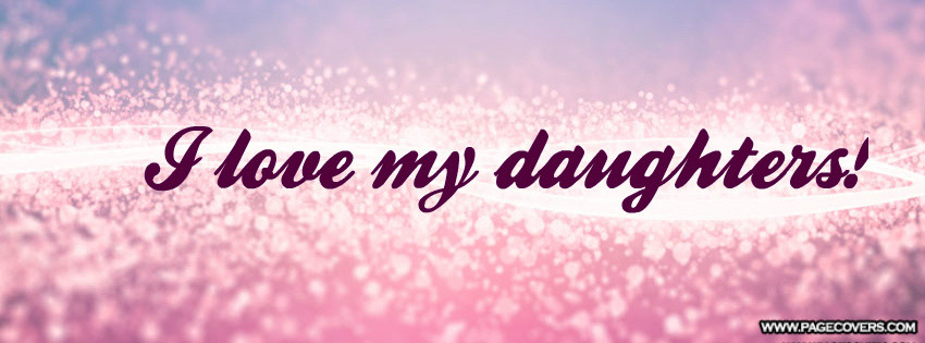 I Love My Daughter Quotes
 I Love My Daughter Quotes For QuotesGram