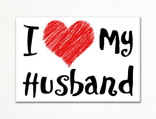 I Love You Husband Quotes
 I Love My Husband Fridge Refrigerator Magnet Heart