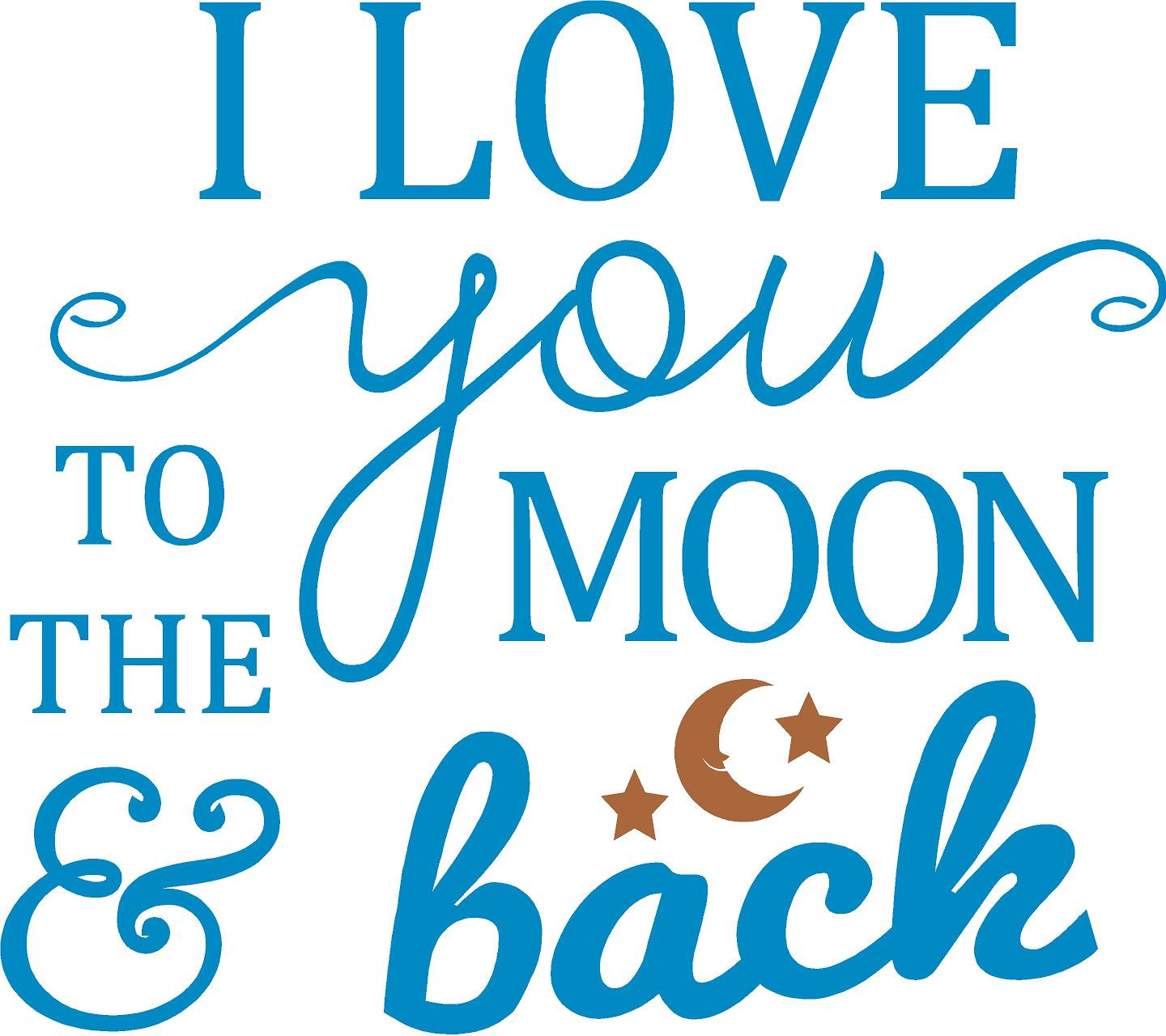 I Love You To The Moon And Back Quotes
 I Love You To The Moon & Back Quote the Walls