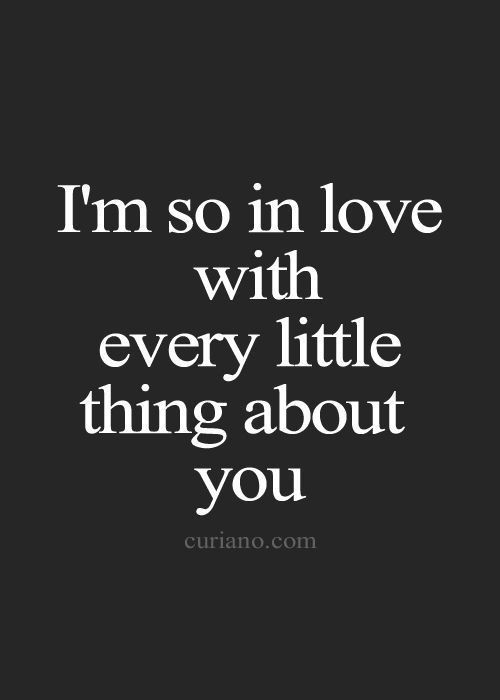 I'M So In Love With You Quotes
 best images about This Is Soooo ME on Pinterest