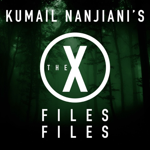 Indoor Kids Podcast
 Kumail Nanjiani s The X Files Files by Kumail Nanjiani on