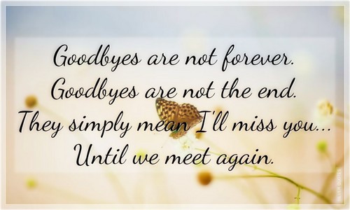 Inspirational Goodbye Quotes
 77 Best Goodbye Quotes And Sayings