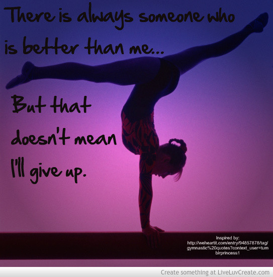 Inspirational Gymnastics Quotes
 Famous Gymnastics Quotes And Sayings QuotesGram
