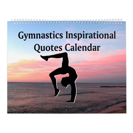Inspirational Gymnastics Quotes
 LOVELY INSPIRING GYMNASTICS QUOTE CALENDAR
