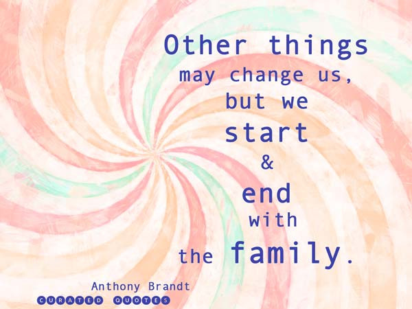 Inspirational Quotes Family
 The 31 Most Inspirational Family Quotes Curated Quotes