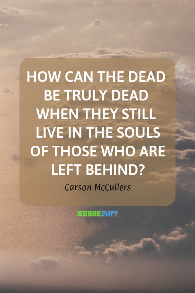 Inspirational Quotes On Death
 30 Inspirational Death Quotes for Nurses NurseBuff