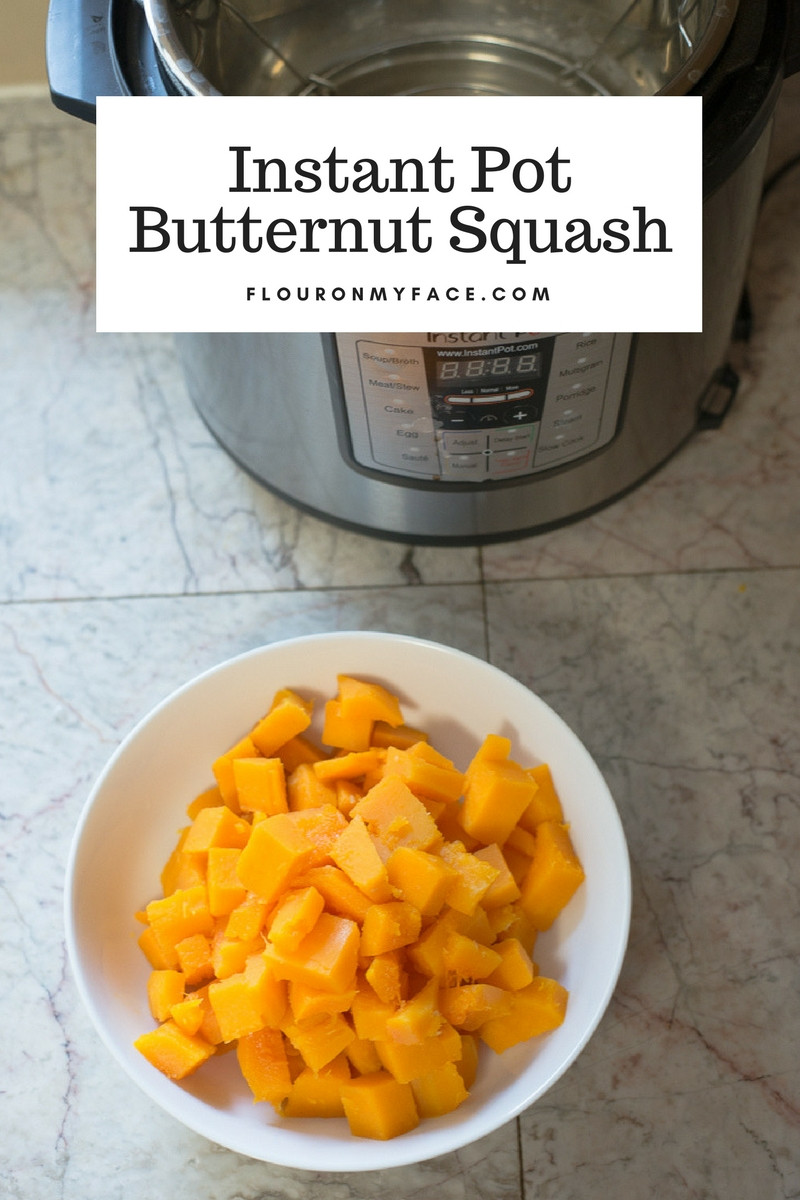 Instant Pot Butternut Squash Recipes
 Instant Pot Butternut Squash Flour My Face