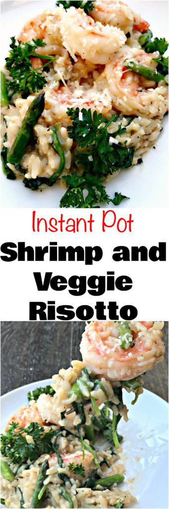 Instant Pot Shrimp Risotto
 Instant Pot Lemon Shrimp Risotto with Ve ables and Parmesan