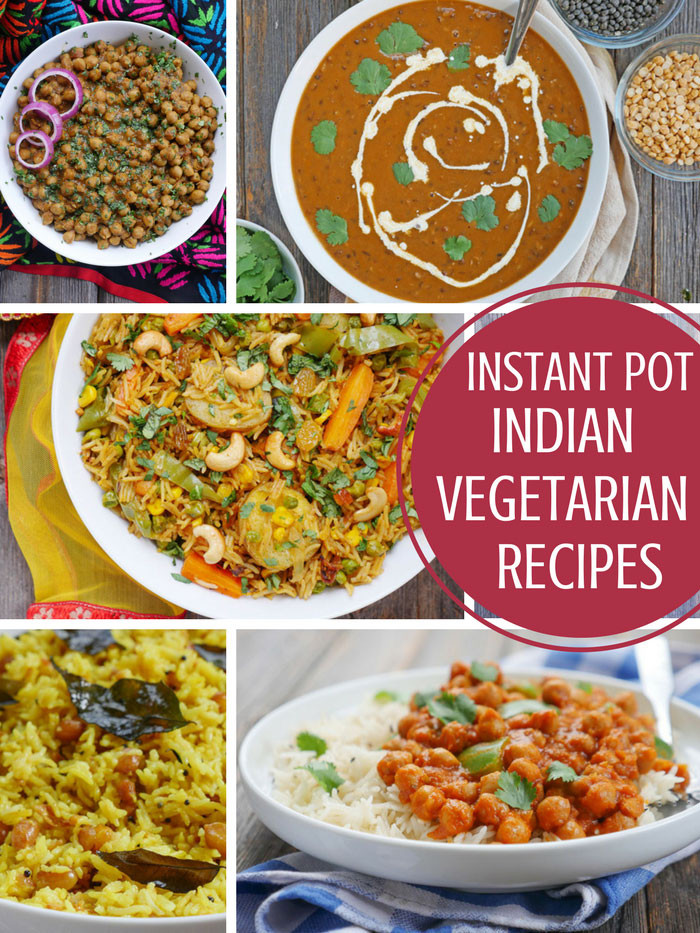 Instant Vegetarian Dinner Recipes
 10 Tasty Instant Pot Indian Ve arian Recipes