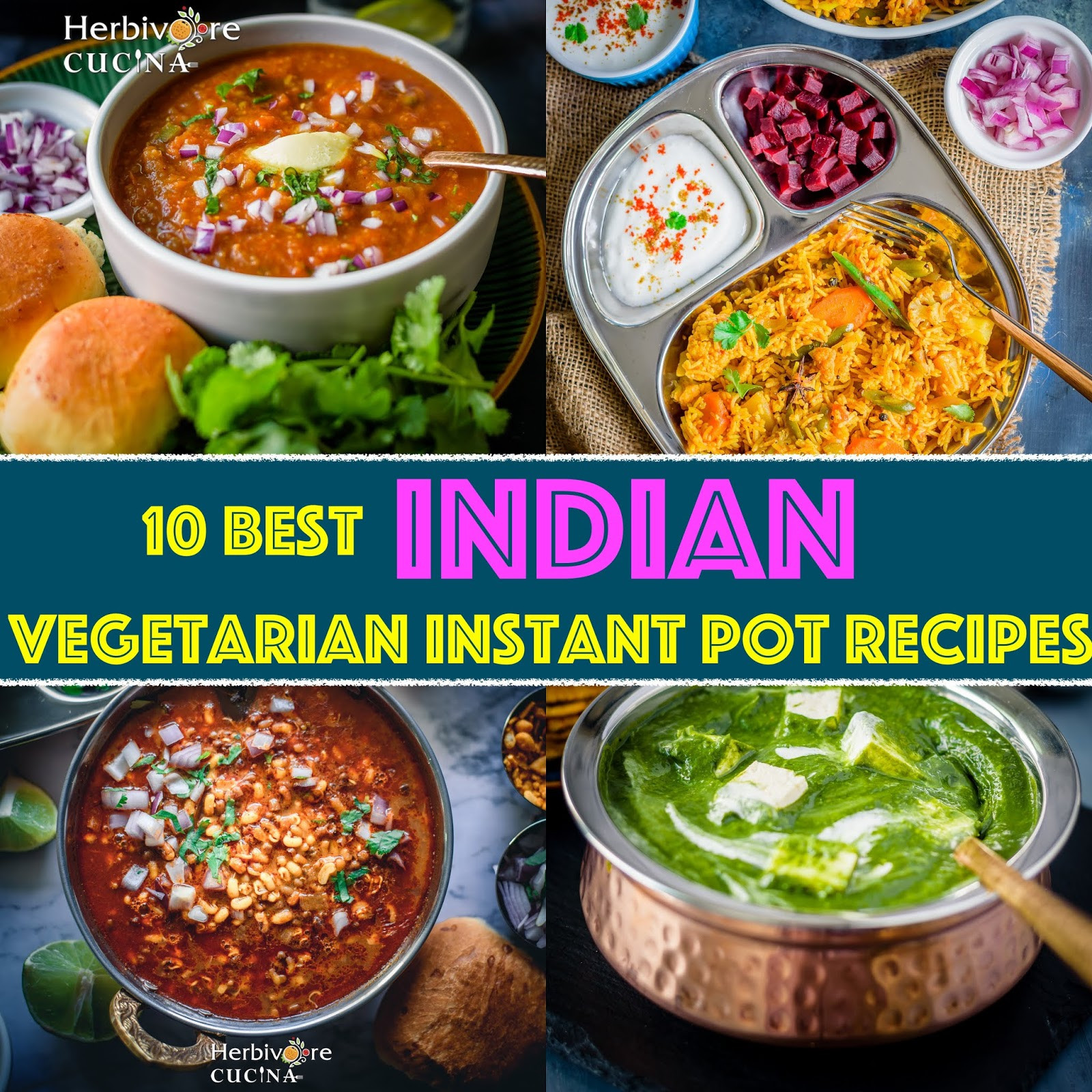 Instant Vegetarian Dinner Recipes
 Herbivore Cucina 10 BEST Indian Ve arian Recipes for