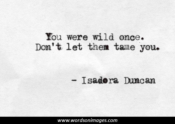 Isadora Duncan Quotes
 Isadora Duncan Quotes QuotesGram