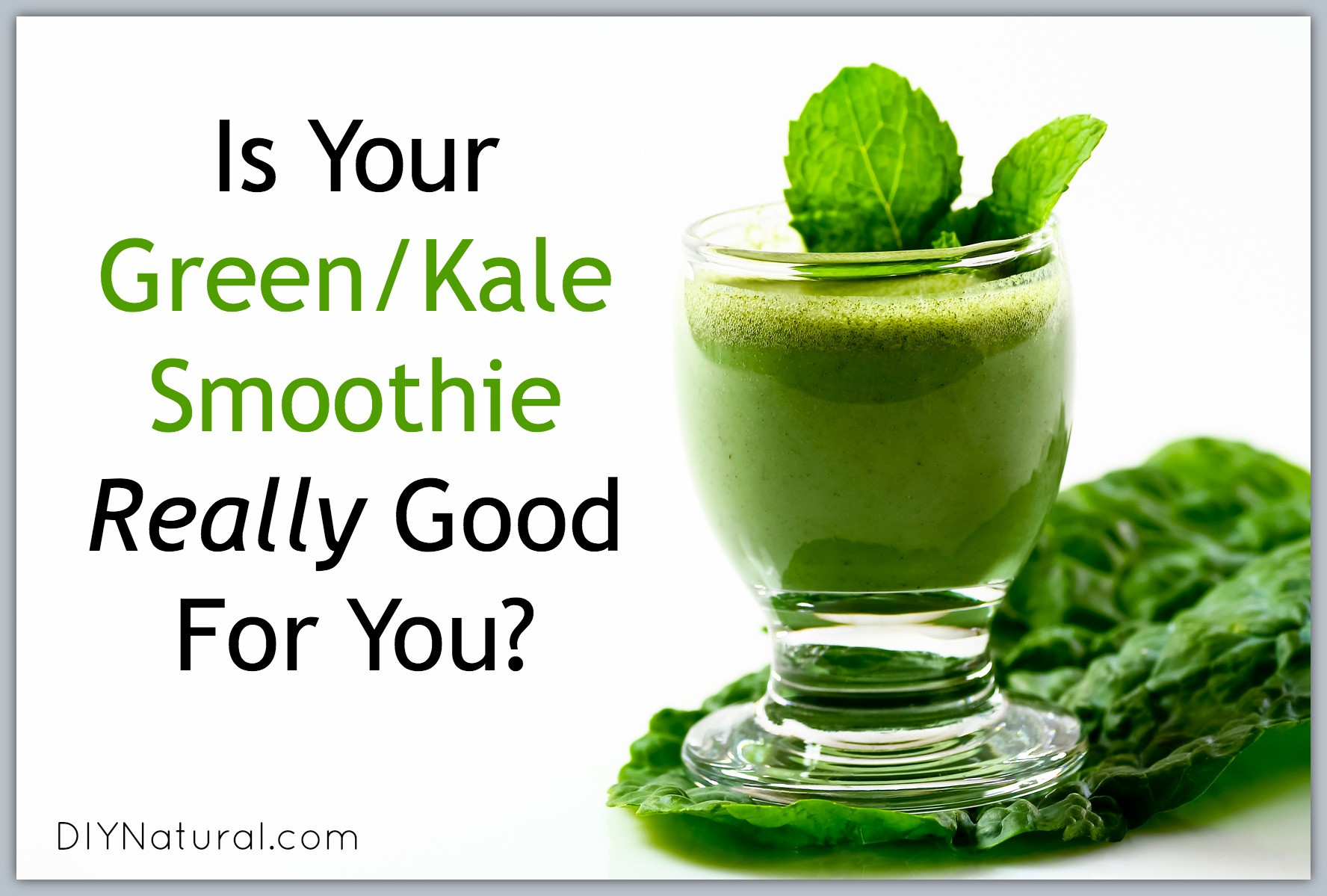 Kale Smoothie Recipes Healthy
 Kale Smoothie Are Raw Greens Really Healthy For You