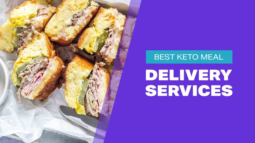 Keto Diet Meal Delivery
 Best Keto Meal Delivery Services