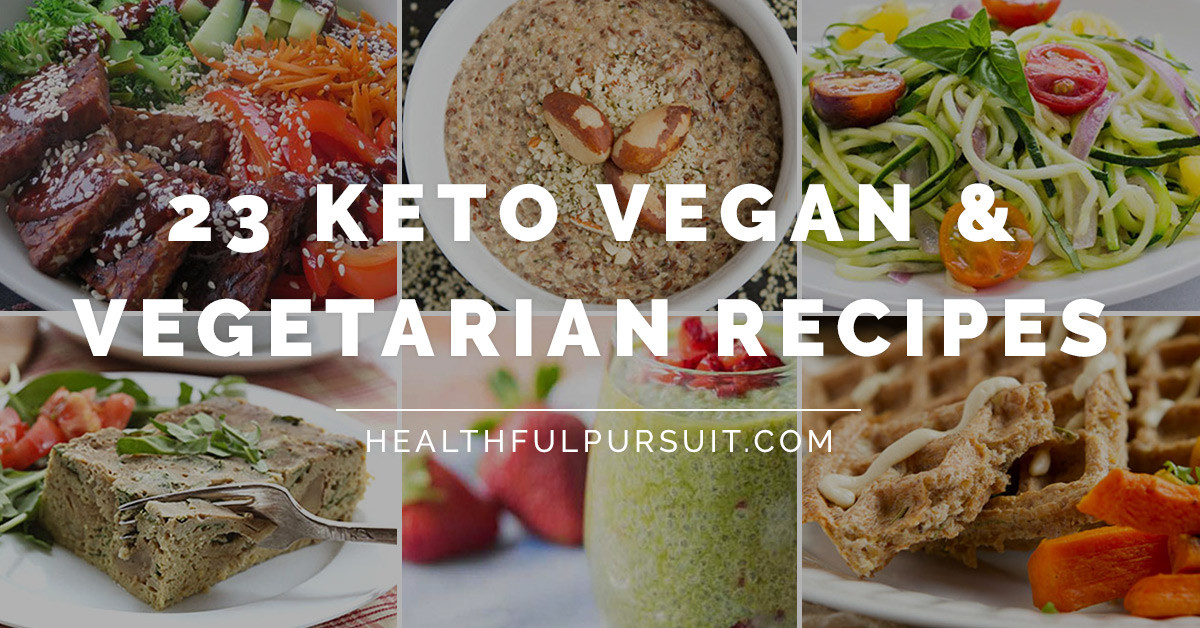 Keto Vegetarian Recipes
 23 Keto Vegan and Ve arian Recipes