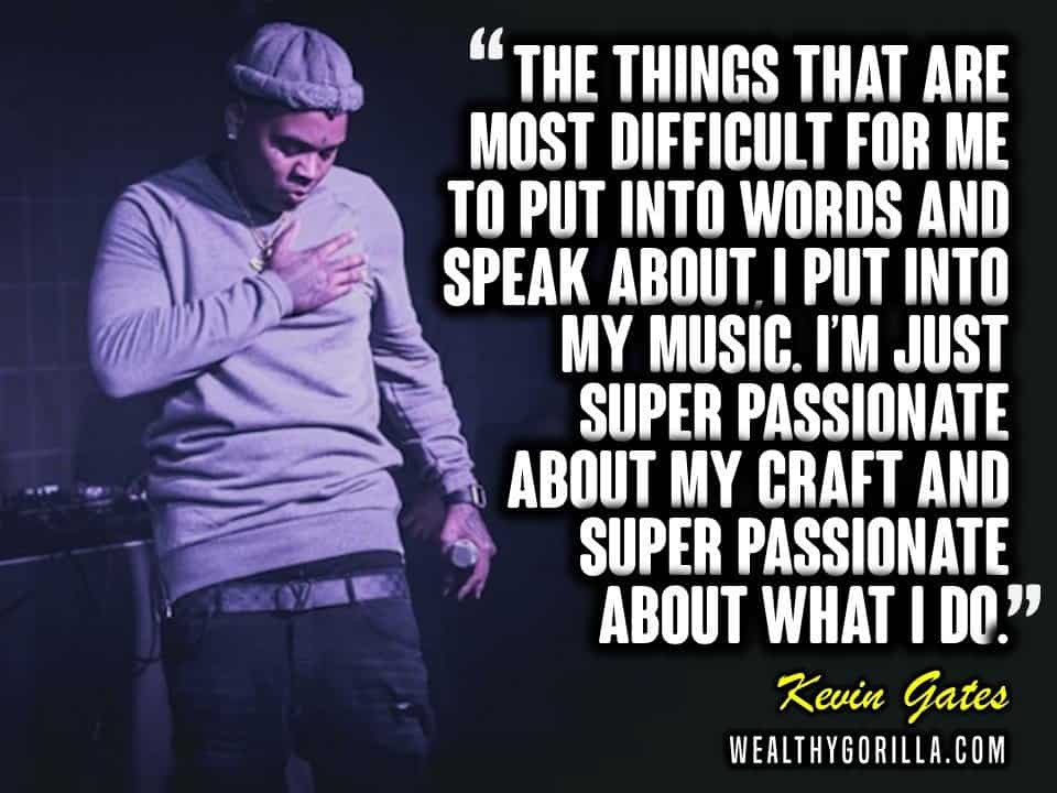Kevin Gates Relationship Quotes
 57 Kevin Gates Quotes About Music Success & Life