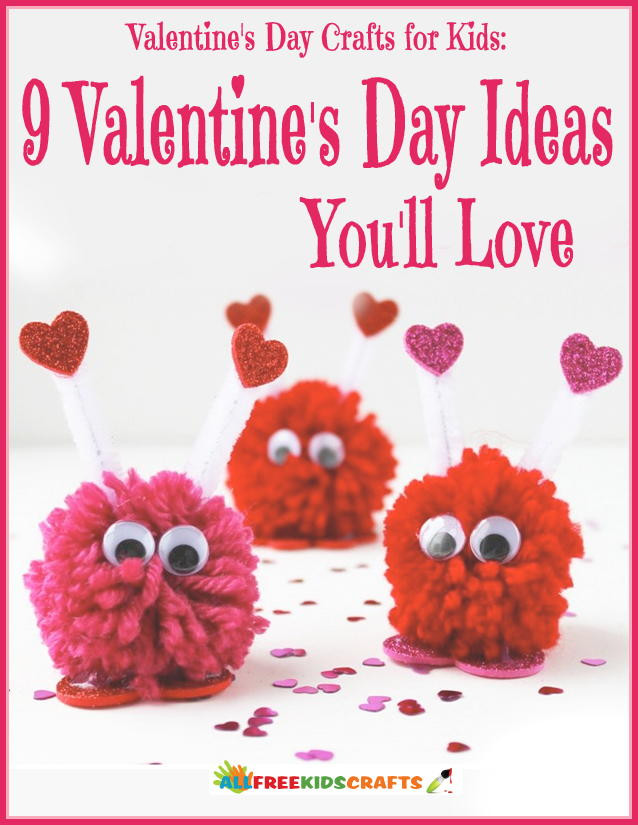 Kids Valentine Craft Ideas
 Valentines Day Crafts for Kids 9 Valentines Day Ideas You