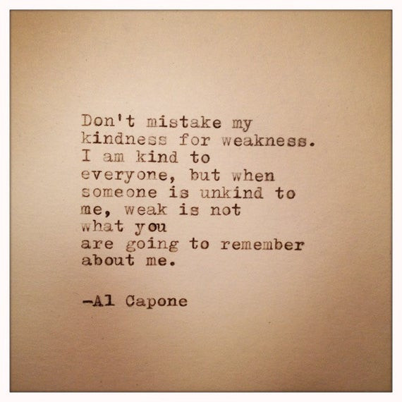 Kindness For Weakness Quotes
 Quotes About Kindness And Weakness QuotesGram