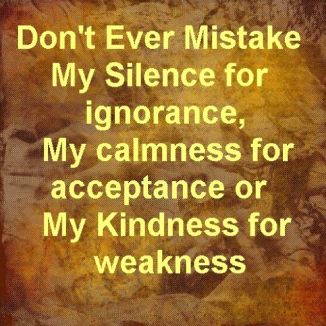 Kindness For Weakness Quotes
 Mistaking Kindness For Weakness Quotes QuotesGram