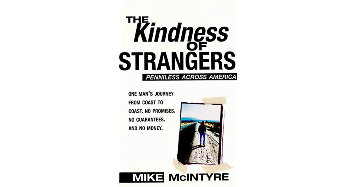 Kindness Of Strangers Quote
 The Kindness of Strangers by Mike McIntyre — Reviews