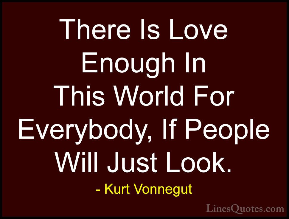 Kurt Vonnegut Quotes Love
 Kurt Vonnegut Quotes And Sayings With