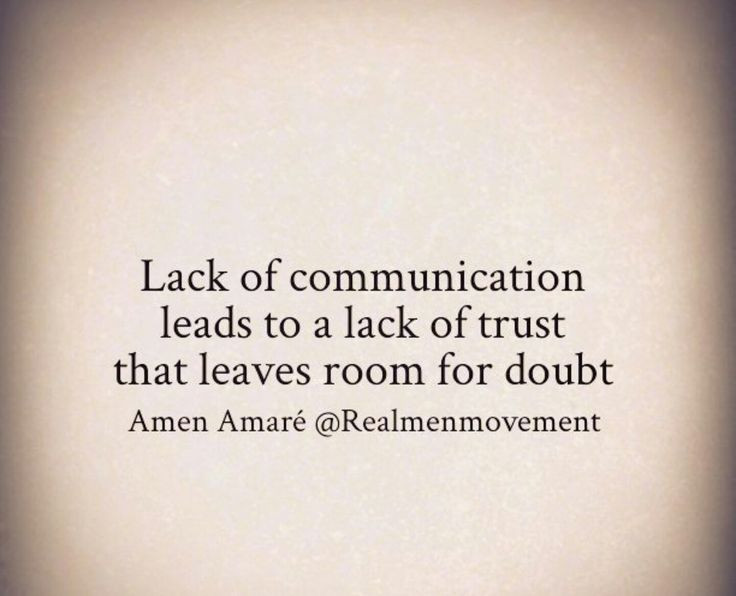 Lack Of Communication In A Relationship Quotes
 Lack of munication leads to a lack of trust that leaves