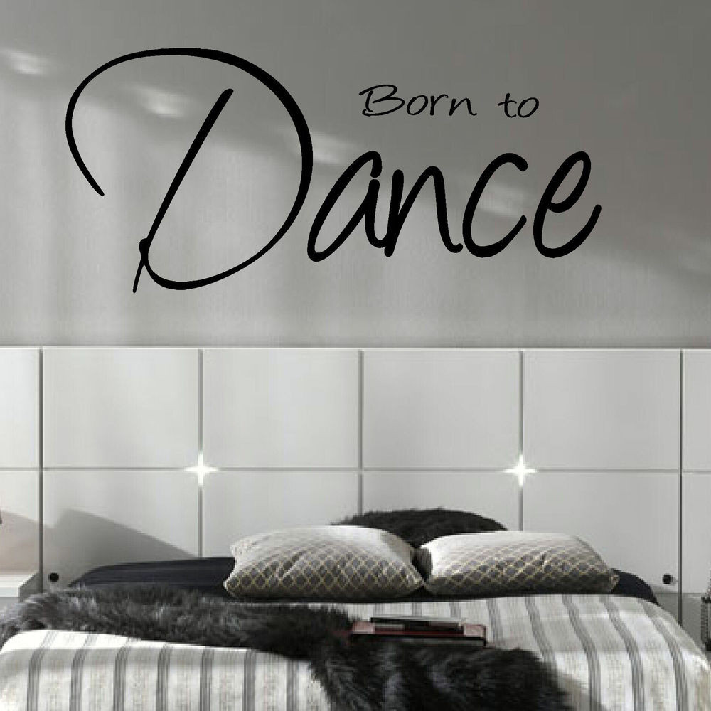 Large Bedroom Wall Art
 LARGE BEDROOM QUOTE BORN TO DANCE WALL ART STICKER