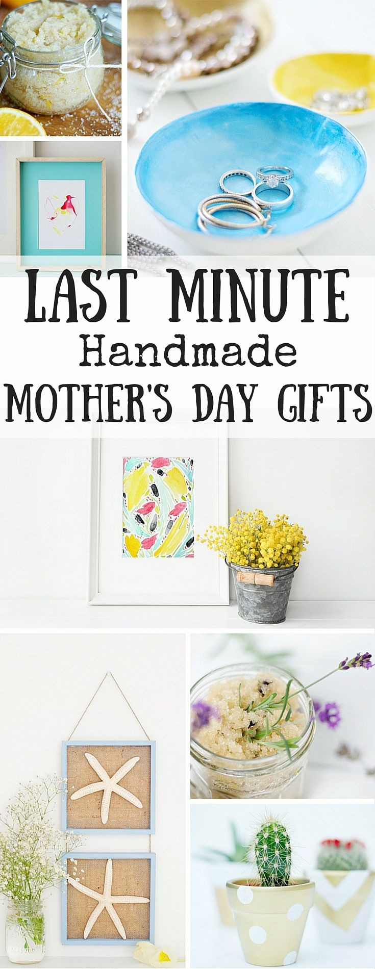 Last Minute Birthday Gifts For Mom
 Last Minute Handmade Mothers Day Gifts