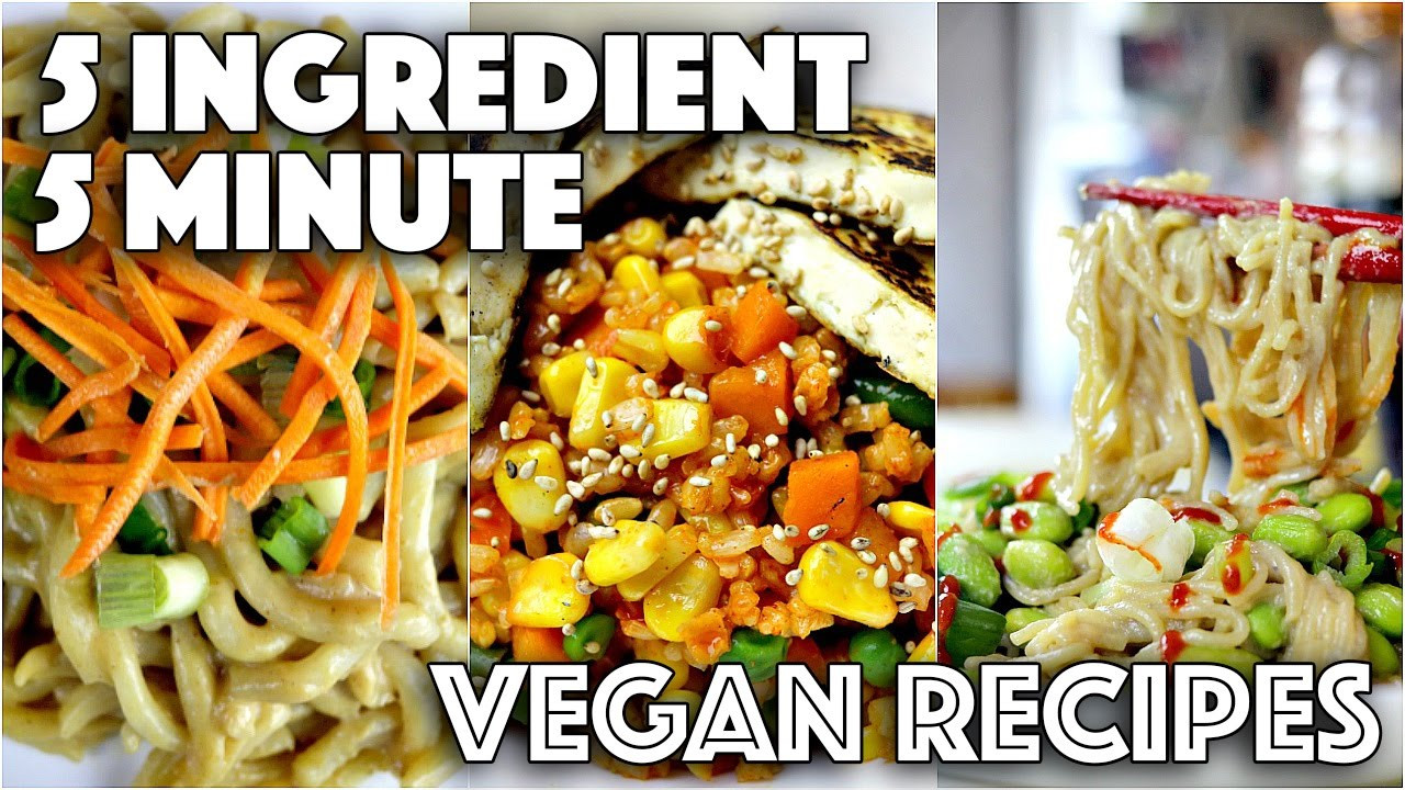 Lazy Vegan Recipes
 EASY VEGAN RECIPES FOR LAZY PEOPLE 5 MINUTES 5