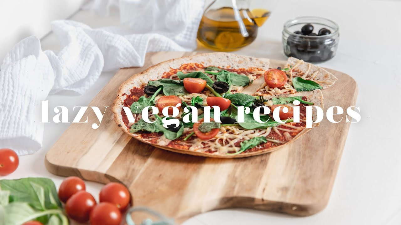Lazy Vegan Recipes
 5 MUST TRY LAZY VEGAN RECIPES