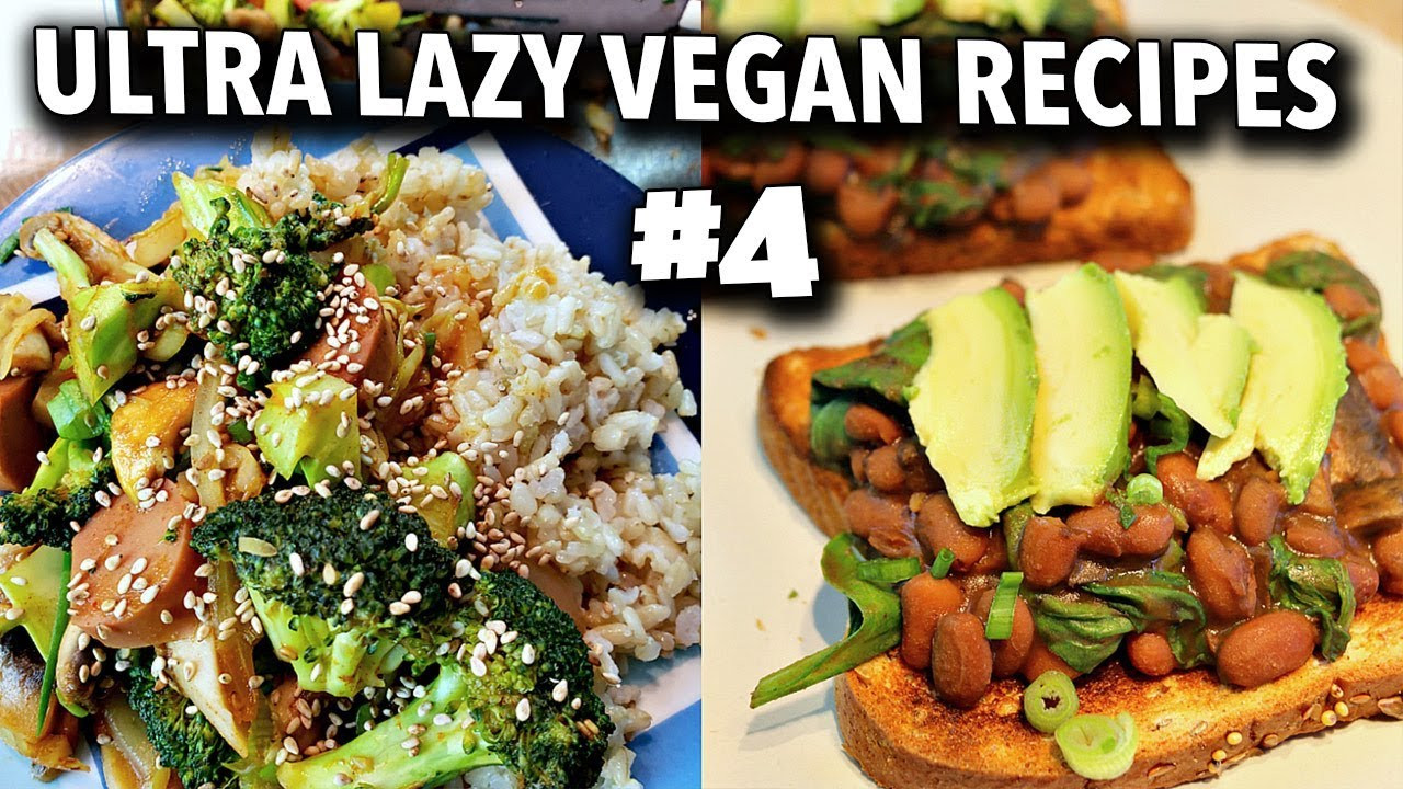 Lazy Vegan Recipes
 easy 10 minute vegan recipes ULTRA LAZY VEGAN RECIPES