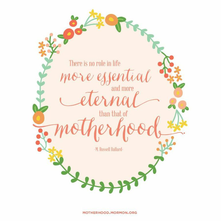 Lds Quotes About Motherhood
 No Role More Essential